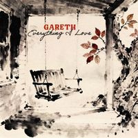 Gareth - Everything I Love