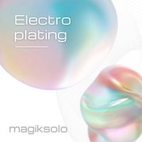 Magiksolo - Electroplating