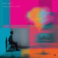 Pop Art - This Is My Life