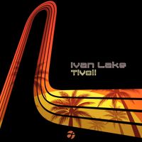 Ivan Lake - Tivoli (Mixes)