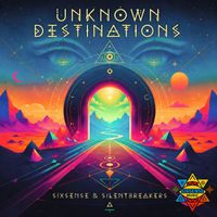 Sixsense, SilentBreakers - Unknown Destinations