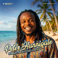 Peter Hunnigale - Forget About The Stress