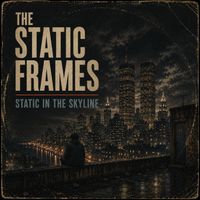The Static Frames - Static In The Skyline