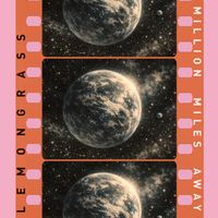 Lemongrass - Million Miles Away