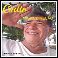Gutto - MINHA DIREÇÃO