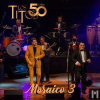 Los Titos - 50 años Mosaico 3