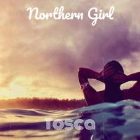 Tosca - Northern Girl