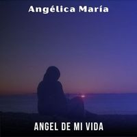 Angelica Maria - Ángel de mi Vida