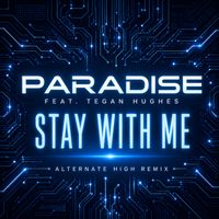 Paradise - Stay With Me (Alternate High Remix)