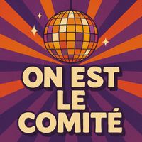 DA - On est le comité (Version Longue)