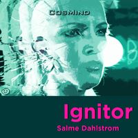 Salme Dahlstrom - Ignitor
