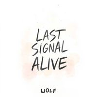 Wolf - Last Signal Alive