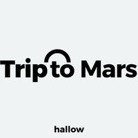Hallow - Trip to Mars