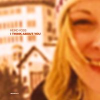 Heiko Voss - I Think About You