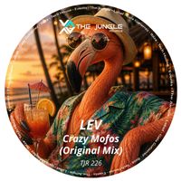 LEV - Crazy Mofos (Original Mix)