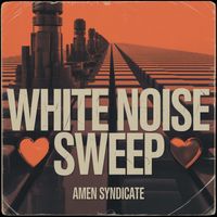 Amen Syndicate - White Noise Sweep (Original Mix)
