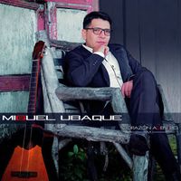 Miguel Ubaque - Corazón Adentro