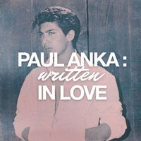 Paul Anka - Paul Anka: Written in Love