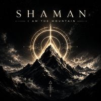 Shaman - I Am The Mountain