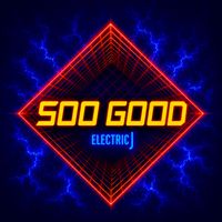 Electric J - Soo Good - EP
