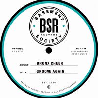 Bronx Cheer - Groove Again