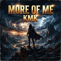 Kmk - More of Me