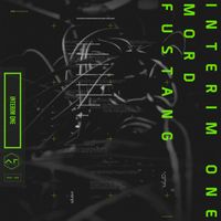 Mord Fustang - INTERIM ONE