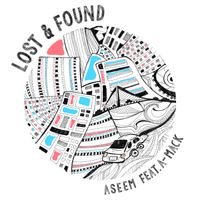 Aseem - Lost & Found (feat. A-Mack)