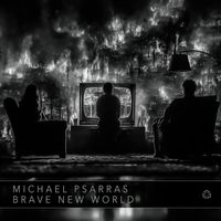 Michael Psarras - Brave New World
