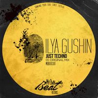 Ilya Gushin - Just Techno (Original Mix)