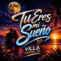 Villa - Tu Eres Mi Sueño