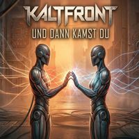 Kaltfront - Und dann kamst Du
