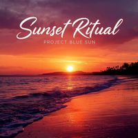 Project Blue Sun - Sunset Ritual