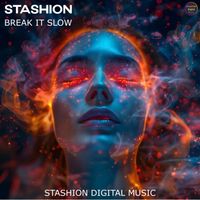 Stashion - Break It Slow
