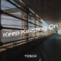 Tosca - Keep Keeping On