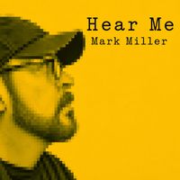 Mark Miller - Hear Me