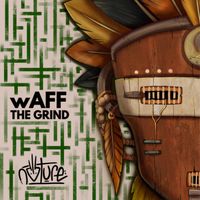 wAFF - The Grind