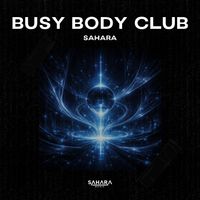 SAHARA - Busy Body Club