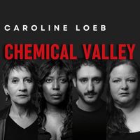 Caroline Loeb - Chemical Valley