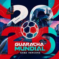 Gabo Herconz ® - GUARACHA MUNDIAL