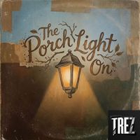 Trez - The Porch Light On