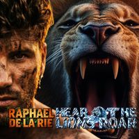 Raphael de la Rie - Hear The Lions Roar