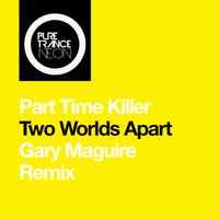 Part Time Killer - Two Worlds Apart