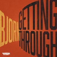 Bjorn - Getting Through
