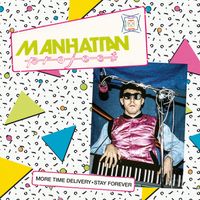 The Manhattan Project - More Time Delivery / Stay Forever