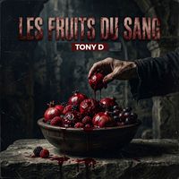 TONY D - Les fruits du sang