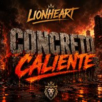 LIONHEART - CONCRETO CALIENTE