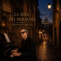 Francesco Digilio - La Sera Dei Miracoli