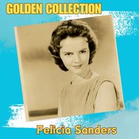 Felicia Sanders - Felicia Sanders - Golden Collection