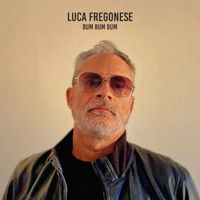 Luca Fregonese - Bum Bum Bum
